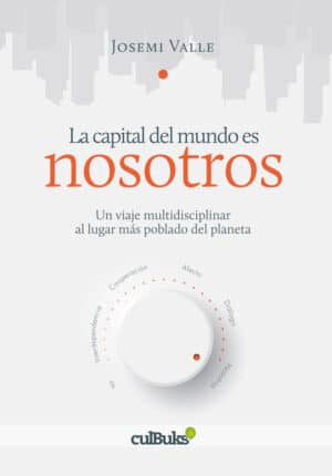 La capital del mundo es nosotros